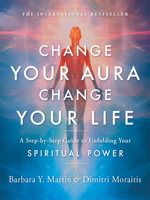 Title details for Change Your Aura, Change Your Life by Barbara Y. Martin - Wait list